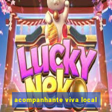 acompanhante viva local